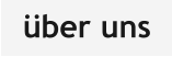 über uns
