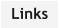 Links